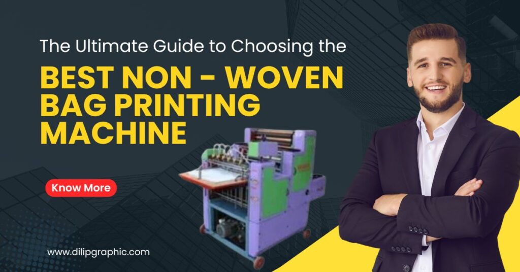 How to Choose Best Non Woven Bag Printing Machine